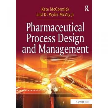 Pharmaceutical Process Design and Management