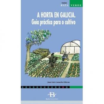 A horta en Galicia. Guía práctica para o cultivo