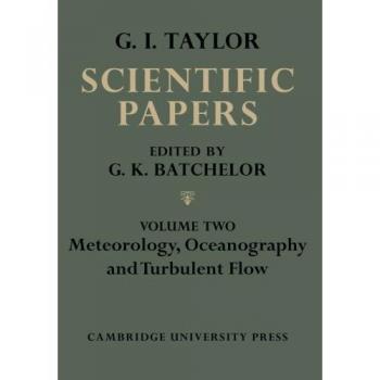 Conjunto de 4 Volúmenes en Rústica de los Artículos Científicos del Sir Geoffrey Ingram Taylor: Meteorología, Oceanografía y Flujo Turbulento, Volumen II