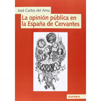 La opinión pública en la España de Cervantes