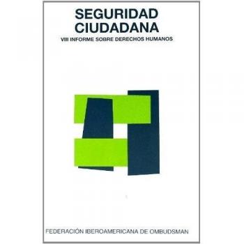 Seguridad ciudadana: VIII informe sobre Derechos Humanos