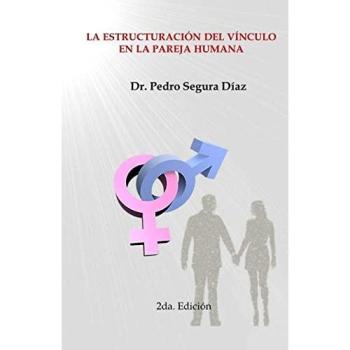 La Estructuracion del Vinculo en la Pareja Humana