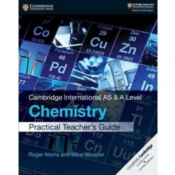 Cambridge international AS and A level chemistry. Practical teacher's guide. Per le Scuole superiori