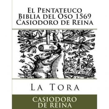 El Pentateuco Biblia del Oso 1569 Casiodoro de Reina
