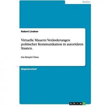 Muros Virtuales: Transformaciones de la Comunicación Política en Estados Autoritarios - El Caso de China