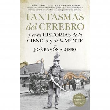 Fantasmas del cerebro - Jose Ramón Alonso Peña