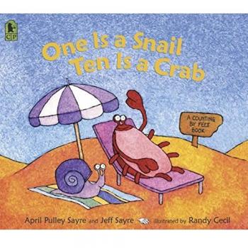 One Is a Snail, Ten Is a Crab: A Counting by Feet Book