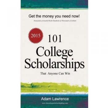 101 College Scholarships: That Anyone Can Win