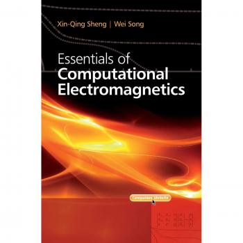 Fundamentals of Computational Electromagnetics - John Wiley & Sons, Inc