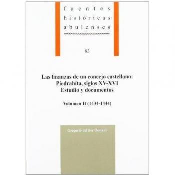 Las finanzas de un concejo castellano: : Piedrahíta, siglos XV-XVI. Estudio y documentos, volumen II