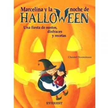Marcelina y la noche de Halloween. Una fiesta de sustos, disfraces y recetas