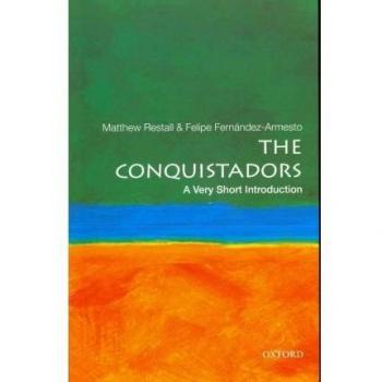 The Conquistadors: A Very Short Introduction