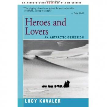 Héroes y Amantes: Una Obsesión Antártica - Edición en Tapa Blanda
