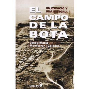 El Campo de la Bota: Un espacio y una historia