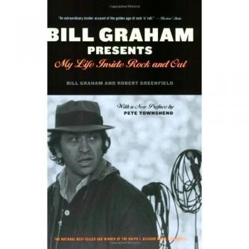 Bill Graham Presents: My Life Inside Rock And Out