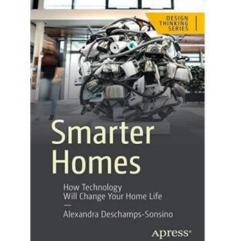 Smarter Homes: How Technology Will Change Your Home Life