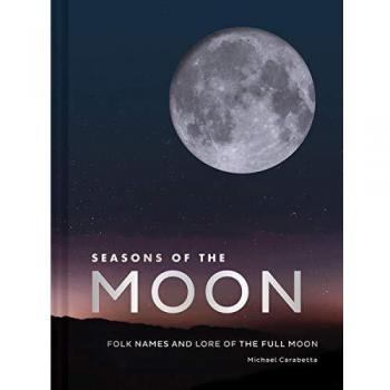 Seasons of the Moon: Folk Names and Lore of the Full Moon