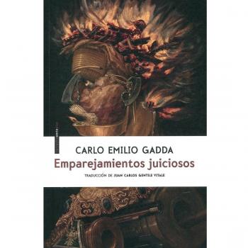 Emparejamientos juiciosos - Carlo Emilio Gadda
