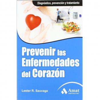 Prevenir las enfermedades del corazón: Diagnóstico, prevención y tratamiento