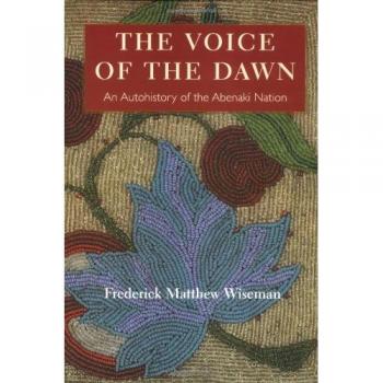 The Voice of the Dawn: An Autohistory of the Abenaki Nation