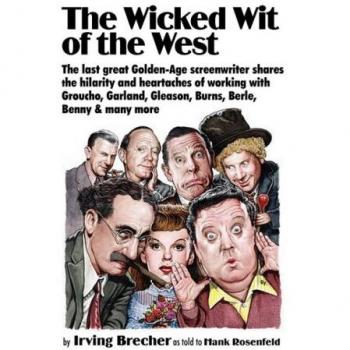 The Wicked Wit of the West: Hilarious Memoirs from a Golden-Age Screenwriter