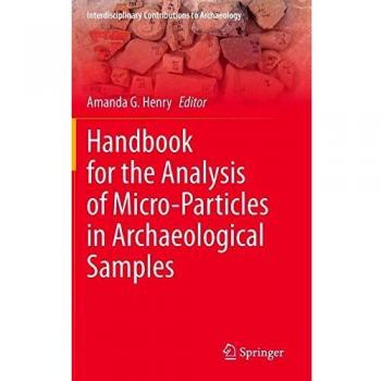 Handbook for the Analysis of Micro-Particles in Archaeological Samples