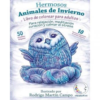 Libro de Colorear para Adultos Contra El Stress: Hermosos Animales de Invierno de Relajación: Volume 1