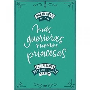 Más guerreras, menos princesas