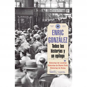 Todas las historias y un epílogo - GONZALEZ TORRALBA, ENRIC