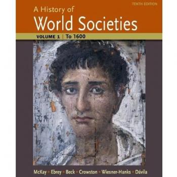 A History of World Societies Volume 1: to 1600