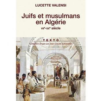 Juifs et musulmans en Algérie viie-xxe siecle