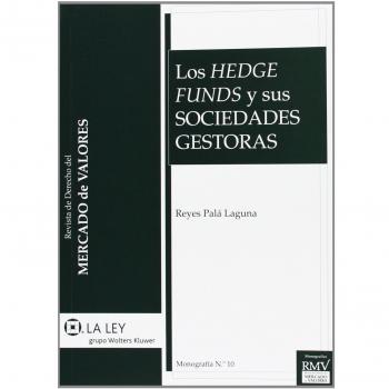 Los hedge funds y sus sociedades gestoras - Reyes Palá Laguna