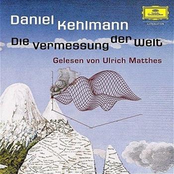 Daniel Kehlmann: die Vermessung der Welt