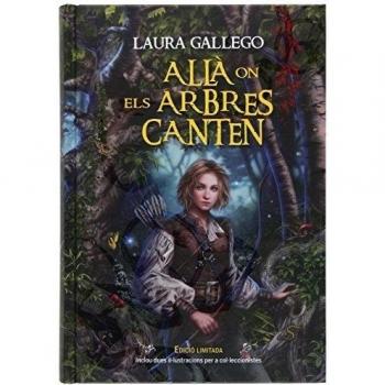 Allà on els arbres canten - Laura Gallego García