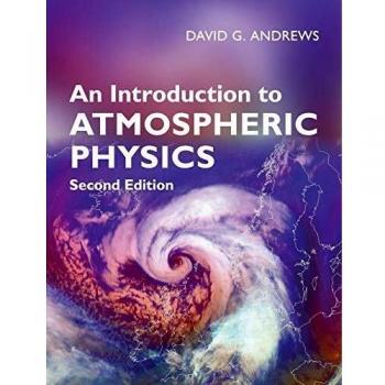 An Introduction to Atmospheric Physics: 2nd edition