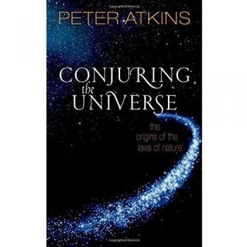 Conjuring the Universe: The Origins of the Laws of Nature