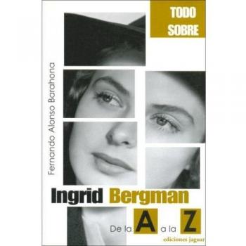 INGRID BERGMAN: De la A a la Z