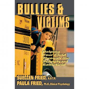 Bullying y Víctimas: Guía para Ayudar a tus Hijos a Sobrevivir en el Patio Escolar