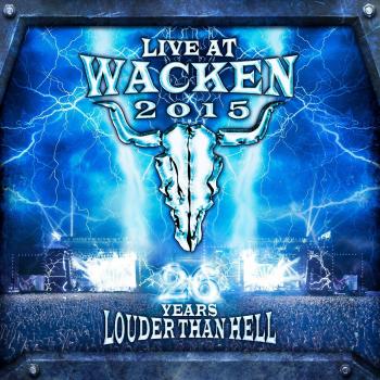 Live at wacken 2015 26 years louder than hell dvd 2016