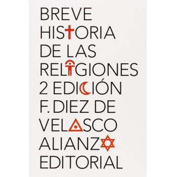 Breve historia de las religiones - DIEZ DE VELASCO, FRANCISCO
