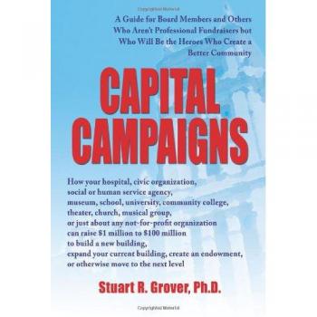 Capital Campaigns: A Nonprofit Fundraising Guide for Community Heroes by Stuart R. Grover