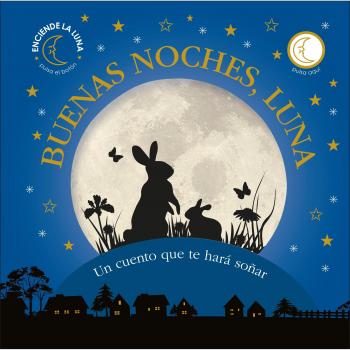Buenas noches, Luna: Un cuento que te hará soñar - Varios Autores