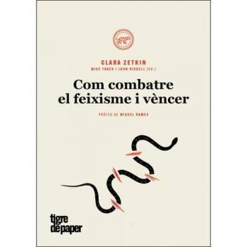 Com combatre el feixisme i vèncer: Pròleg de Miquel Ramos: 27 - Clara Zetkin