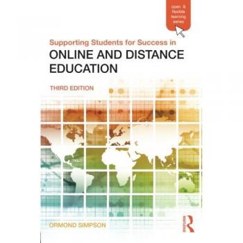 Supporting Students for Success in Online and Distance Education: Third Edition
