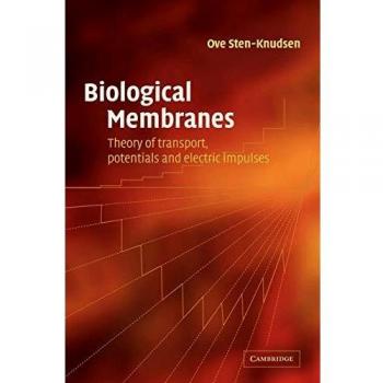 Membranas Biológicas: Teoría del Transporte, Potenciales e Impulsos Eléctricos - Edición en Tapa Blanda