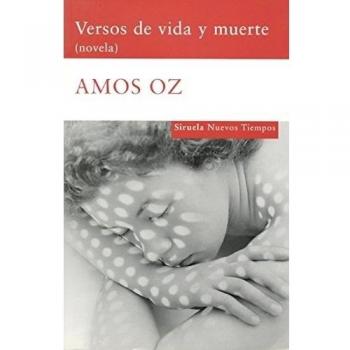 Versos de vida y muerte: - Amos Oz