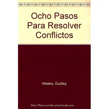 Ocho Pasos Para Resolver Conflictos