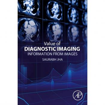 Value of Diagnostic Imaging: Information from Images