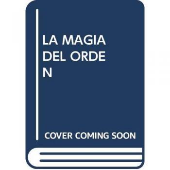 LA MAGIA DEL ORDEN