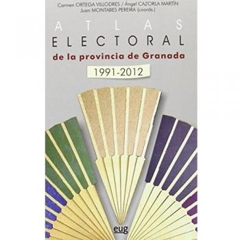 Atlas electoral de la provincia de Granada 1991-2012